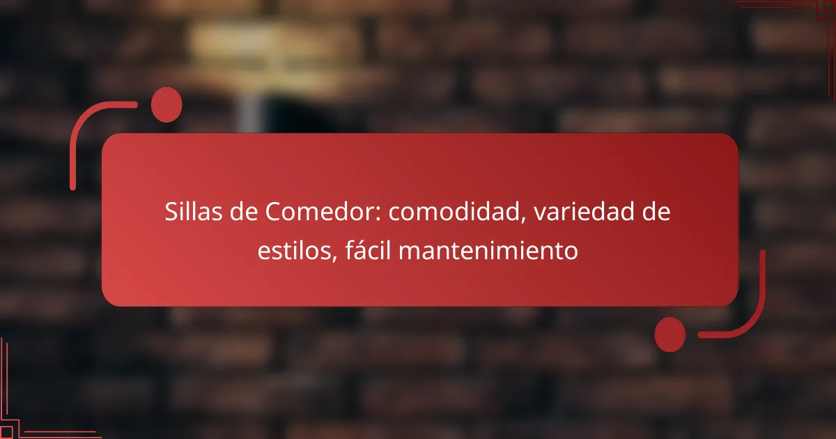 Sillas de Comedor: comodidad, variedad de estilos, fácil mantenimiento