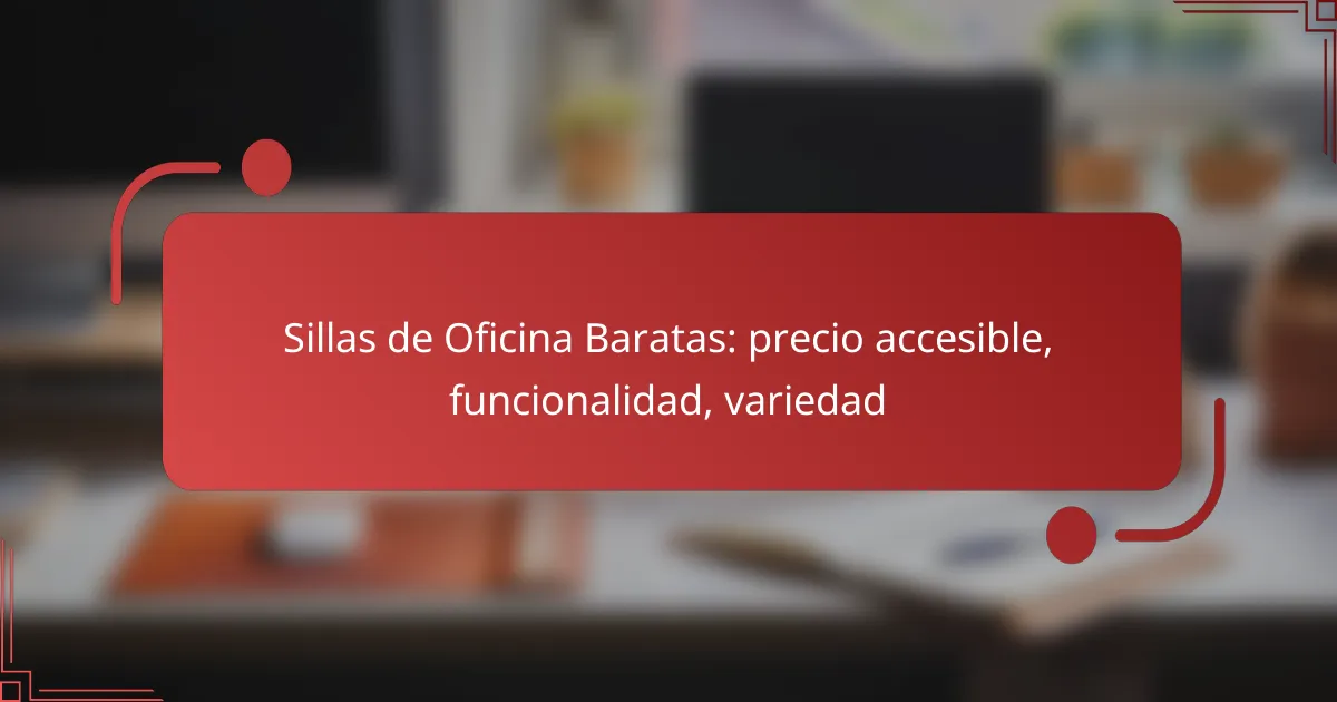 Sillas de Oficina Baratas: precio accesible, funcionalidad, variedad