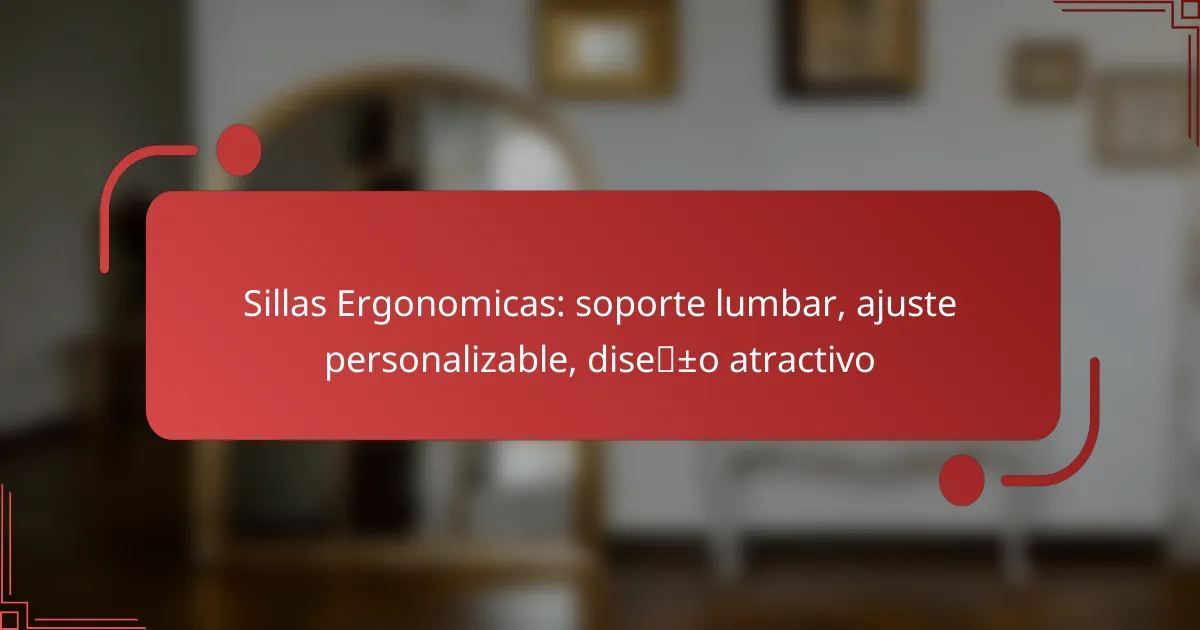 Sillas Ergonomicas: soporte lumbar, ajuste personalizable, diseño atractivo