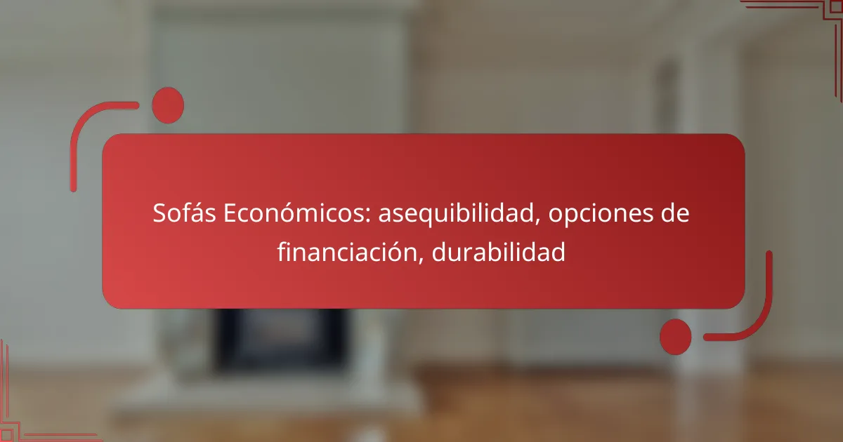 Sofás Económicos: asequibilidad, opciones de financiación, durabilidad